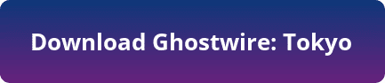 Ghostwire Tokyo pc download