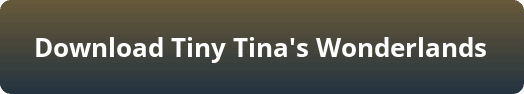Tiny Tina's Wonderlands pc download